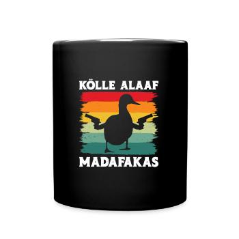 Entenkostüm Karneval KÖLLE ALAAF MADAFAKAS - Tasse einfarbig - Schwarz - Vorne
