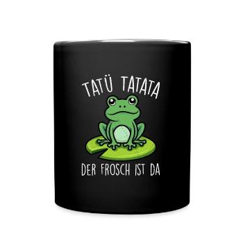 Faschings Kostüm TATÜ TATATA DER FROSCH IST DA - Tasse einfarbig - Schwarz - Vorne