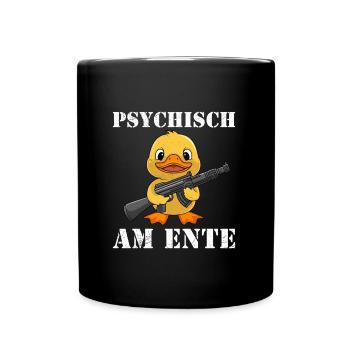 Faschings Party PSYCHISCH AM ENTE Lustiges - Tasse einfarbig - Schwarz - Vorne