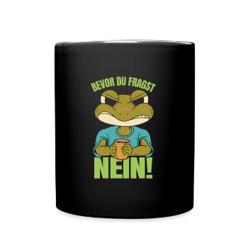 Froschkostüm BEVOR DU FRAGST NEIN! Lustiges - Tasse einfarbig - Schwarz - Vorne