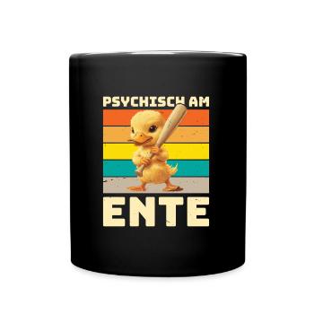 Karneval Enten PSYCHISCH AM ENTE Lustiges - Tasse einfarbig - Schwarz - Vorne