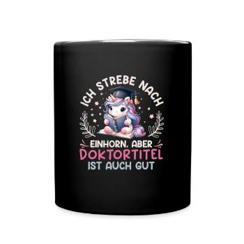 Ph.D ICH STREBE NACH EINHORN Lustiges - Tasse einfarbig - Schwarz - Vorne