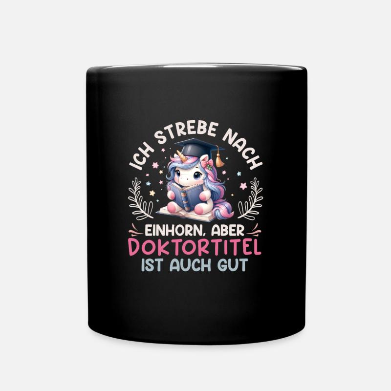 Ph.D ICH STREBE NACH EINHORN Lustiges - Tasse einfarbig - Schwarz