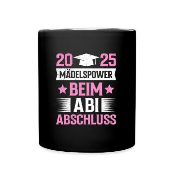 Absolventin 2025 MÄDELSPOWER BEIM ABI ABSCHLUSS - Tasse einfarbig - Schwarz - Vorne