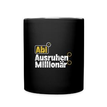 Abitur ABI AUSRUHEN MILLIONÄR Abi Lustiges - Tasse einfarbig - Schwarz - Vorne