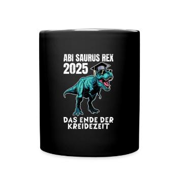 ABI SAURUS REX 2025 DAS ENDE DER KREIDEZEIT Lustig - Tasse einfarbig - Schwarz - Vorne