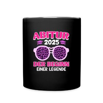 ABITUR 2025 DER BEGINN EINER LEGENDE Abiturientin - Tasse einfarbig - Schwarz - Vorne