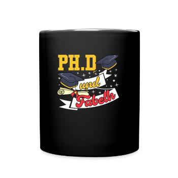 Doktortitel Ph.D AND FABOLOUS Lustiges - Tasse einfarbig - Schwarz - Vorne