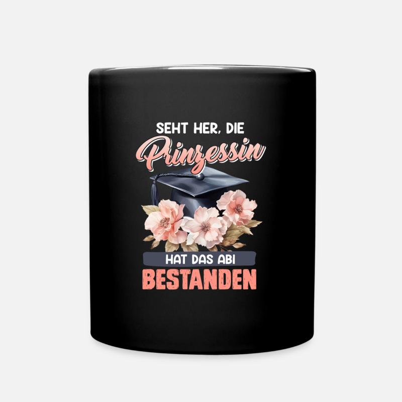Abiturienten SEHT HER PRINZESSIN HAT ABI BESTANDEN - Tasse einfarbig - Schwarz