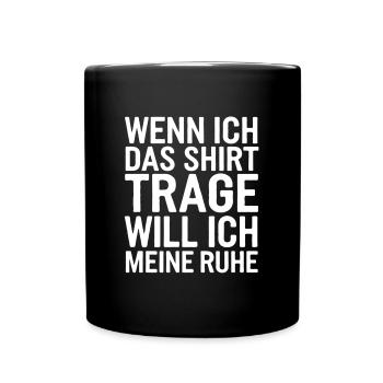 Lasst mir meine Ruhe - nicht stören - Tasse einfarbig - Schwarz - Vorne