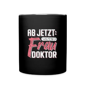Doktorarbeit AB JETZT BITTE FRAU DOKTOR Lustiges - Tasse einfarbig - Schwarz - Vorne