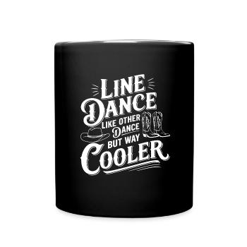 Line Dance ist cooler - Tanzen meine Passion - Tasse einfarbig - Schwarz - Vorne
