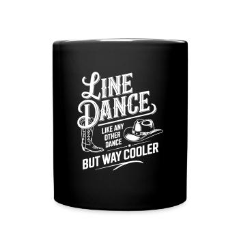 Line Dance ist cooler - Tanzen meine Passion - Tasse einfarbig - Schwarz - Vorne