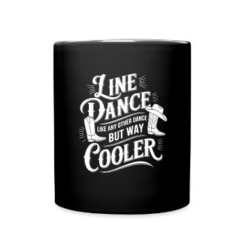 Line Dance ist cooler - Tanzen meine Passion - Tasse einfarbig - Schwarz - Vorne