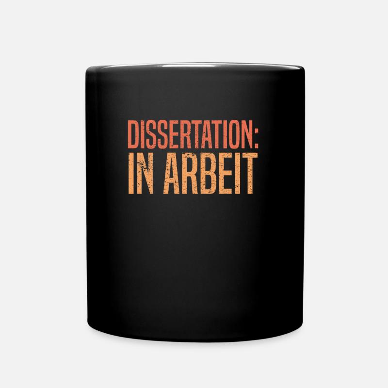 DISSERTATION IN ARBEIT Doktorand Lustiges - Tasse einfarbig - Schwarz