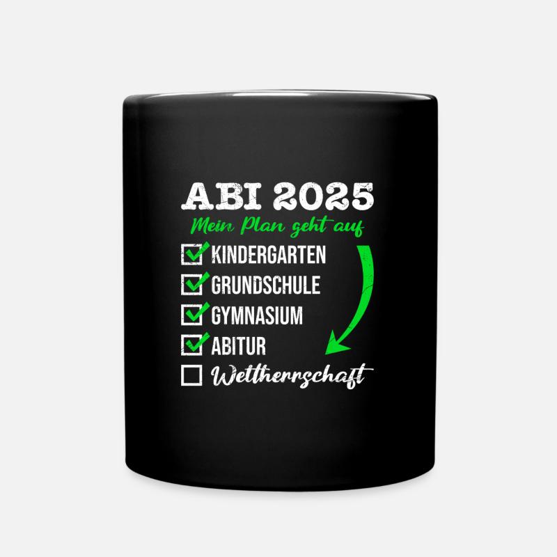 ABI 2025 MEIN PLAN GEHT AUF WELTHERRSCHAFT Lustig - Tasse einfarbig - Schwarz