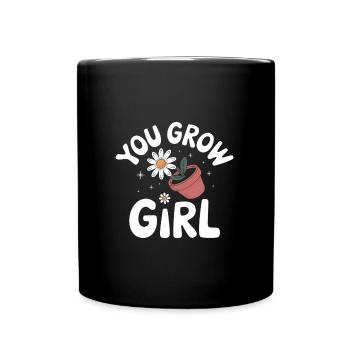 You Grow Girl Blumenliebhaber Design - Tasse einfarbig - Schwarz - Vorne