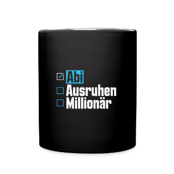 Abitur ABI AUSRUHEN MILLIONÄR Abi Lustiges - Tasse einfarbig - Schwarz - Vorne