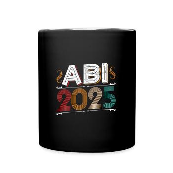 ABI 2025 Abitur Abschluss Lustiges Abiturienten - Tasse einfarbig - Schwarz - Vorne