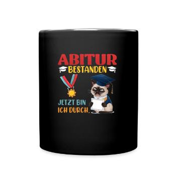 ABITUR BESTANDEN JETZT BIN ICH DURCH Lustiges - Tasse einfarbig - Schwarz - Vorne