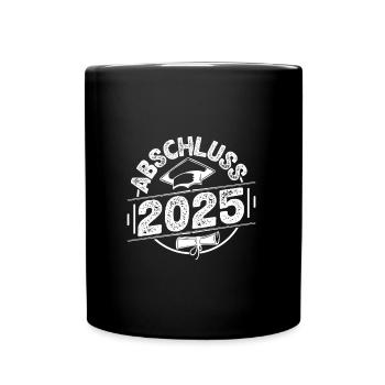 Abitur ABSCHLUSS 2025 Abi Geschafft Lustiges - Tasse einfarbig - Schwarz - Vorne