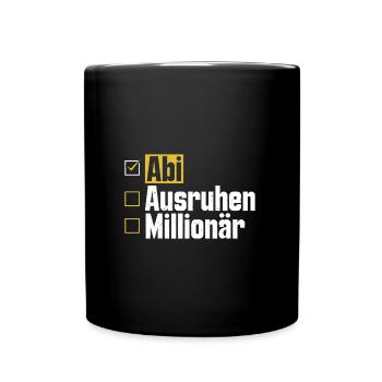 Abitur ABI AUSRUHEN MILLIONÄR Abi Lustiges - Tasse einfarbig - Schwarz - Vorne