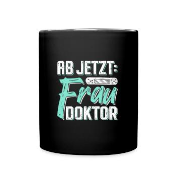 Doktorarbeit AB JETZT BITTE FRAU DOKTOR Lustiges - Tasse einfarbig - Schwarz - Vorne