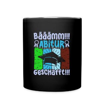 ABITUR GESCHAFFT!! Abi Geschafft Lustiges - Tasse einfarbig - Schwarz - Vorne