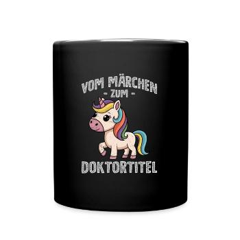 Doktorarbeit VOM MÄRCHEN ZUM DOKTORTITEL Lustig - Tasse einfarbig - Schwarz - Vorne