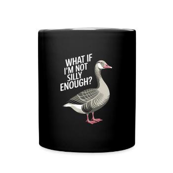 What if I'm not silly enough - Full Colour Mug - black - Front