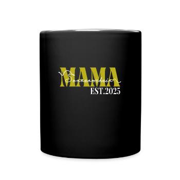 Mama Sonnenschein 2025 Bestes Geschenk - Tasse einfarbig - Schwarz - Vorne