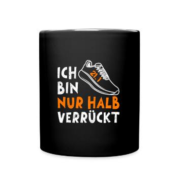Halb Marathon Läufer BIN NUR HALB VERRÜCKT Lustig - Tasse einfarbig - Schwarz - Vorne