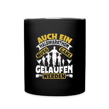 Läufer AUCH EIN HALBMARATHON MUSS GELAUFEN WERDEN - Tasse einfarbig - Schwarz - Vorne