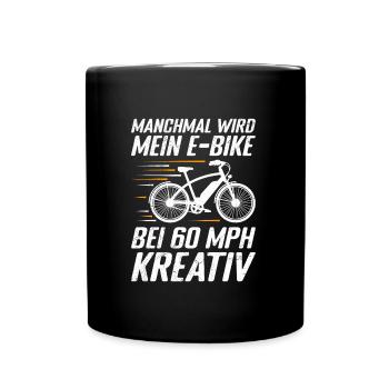 Elektro Fahrrad MANCHMAL WIRD MEIN E-BIKE KREATIV - Tasse einfarbig - Schwarz - Vorne