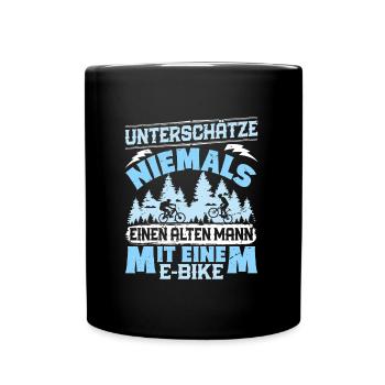 EBike UNTERSCHÄTZE NIE EINEN ALTEN MANN MIT E-BIKE - Tasse einfarbig - Schwarz - Vorne