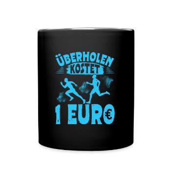 Läufer ÜBERHOLEN KOSTET 1 EURO Laufen Lustiges - Tasse einfarbig - Schwarz - Vorne