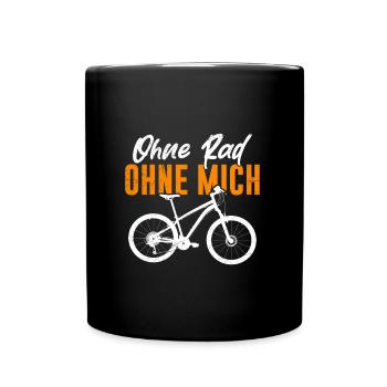 Fahrrad Fahren OHNE RAD OHNE MICH Radeln Lustig - Tasse einfarbig - Schwarz - Vorne