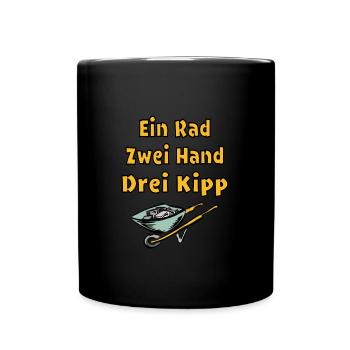 Lustiger Bau Spruch Schubkarre Humor Garten - Tasse einfarbig - Schwarz - Vorne