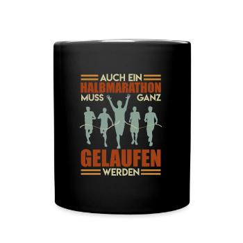 Läufer AUCH HALBMARATHON MUSS GELAUFEN WERDEN - Tasse einfarbig - Schwarz - Vorne