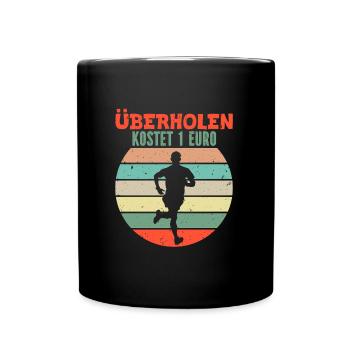 Läufer ÜBERHOLEN KOSTET 1 EURO Laufen Lustiges - Tasse einfarbig - Schwarz - Vorne