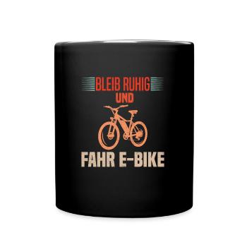 Elektro Rad BLEIB RUHIG UND FAHR E-BIKE Lustiges - Tasse einfarbig - Schwarz - Vorne