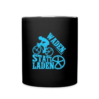 Radfahrer WADEN STATT LADEN Radeln Lustiges - Tasse einfarbig - Schwarz - Vorne