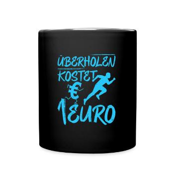 Läufer ÜBERHOLEN KOSTET 1 EURO Laufen Lustiges - Tasse einfarbig - Schwarz - Vorne