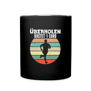 Läufer ÜBERHOLEN KOSTET 1 EURO Laufen Lustiges - Tasse einfarbig - Schwarz - Vorne