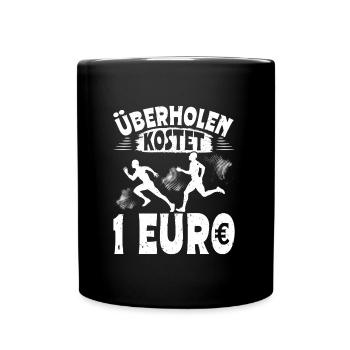 Läufer ÜBERHOLEN KOSTET 1 EURO Laufen Lustiges - Tasse einfarbig - Schwarz - Vorne