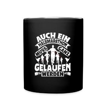 Läufer AUCH EIN HALBMARATHON MUSS GELAUFEN WERDEN - Tasse einfarbig - Schwarz - Vorne