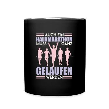 Läufer AUCH HALBMARATHON MUSS GELAUFEN WERDEN - Tasse einfarbig - Schwarz - Vorne