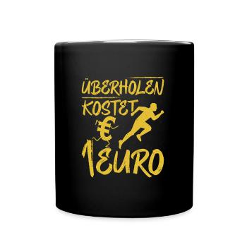 Läufer ÜBERHOLEN KOSTET 1 EURO Laufen Lustiges - Tasse einfarbig - Schwarz - Vorne