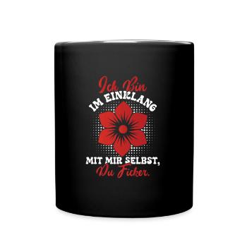 Yogi BIN IM EINKLANG MIT MIR SELBST DU FICKER - Tasse einfarbig - Schwarz - Vorne