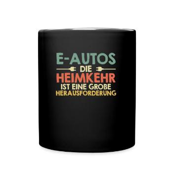Verbrenner E-AUTOS HEIMKEHR IST HERAUSFORDERUNG - Tasse einfarbig - Schwarz - Vorne